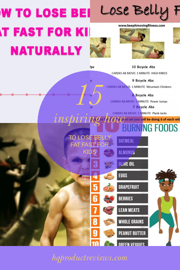15 Inspiring How to Lose Belly Fat Fast for Kids Best Product Reviews